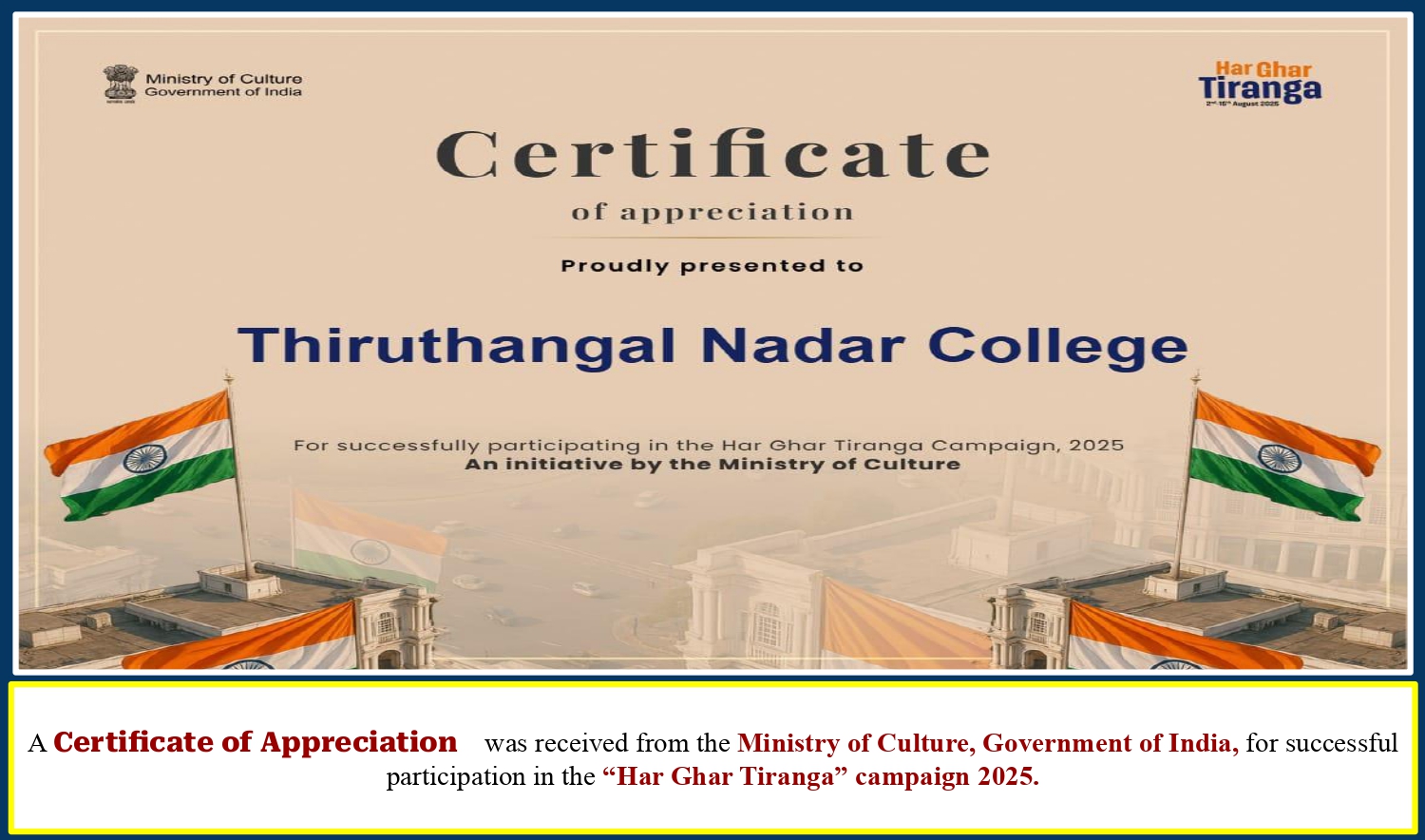 Certificate of Appreciation was received from the Ministry of Culture, Government of India - “Har Ghar Tiranga” campaign 2025.